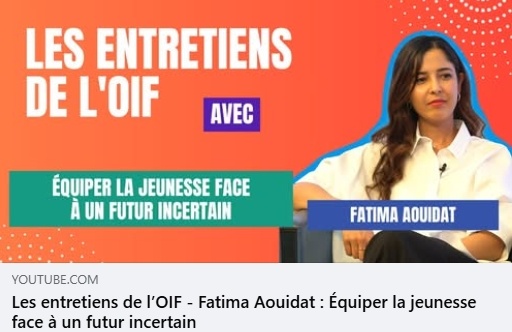 Les entretiens de l’OIF - Fatima Aouidat : Équiper la ... Image 1